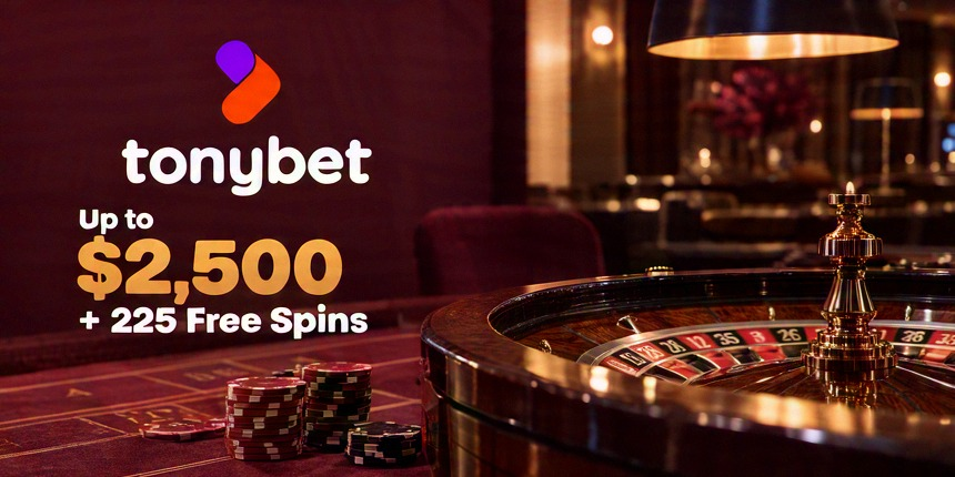 Live casino Tonybet Up to $2,500 + 225 Free Spins